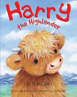 Harry the Highlander: Up the Glen Cameron Scott, Cee Biscoe 9780957084476 book cover