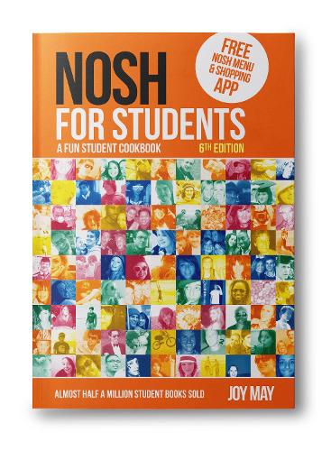 NOSH for Students: A Fun Student Cookbook - Photo with Every Recipe Joy May 9780993260988 book cover
