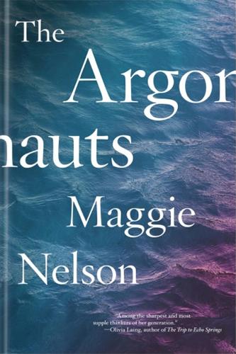 The Argonauts Maggie Nelson 9780993414916 book cover