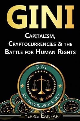 Gini: Capitalism, Cryptocurrencies & the Battle for Human Rights Ferris Eanfar 9780999112137 book cover