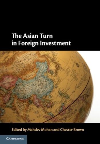The Asian Turn in Foreign Investment Mahdev Mohan, Chester Brown 9781009457545 book cover