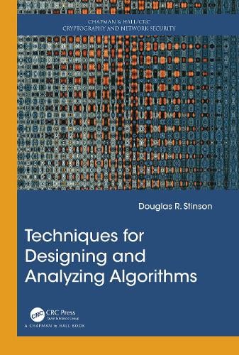 Techniques for Designing and Analyzing Algorithms - Chapman & Hall/CRC Cryptography and Network Security Series Douglas R. Stinson 9781032024103 book cover