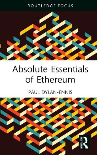 Absolute Essentials of Ethereum - Absolute Essentials of Business and Economics Paul Dylan-Ennis 9781032334189 book cover