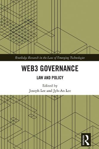 Web3 Governance: Law and Policy - Routledge Research in the Law of Emerging Technologies Joseph Lee, Jyh-An Lee 9781032571911 book cover