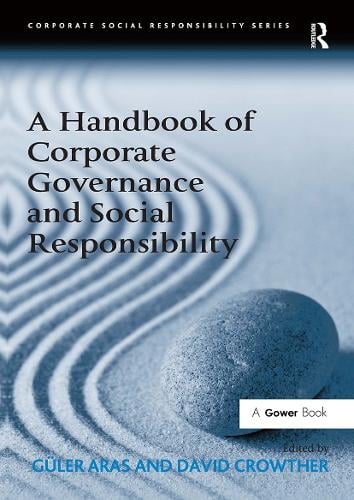 A Handbook of Corporate Governance and Social Responsibility - Corporate Social Responsibility Guler Aras, David Crowther 9781032838076 book cover