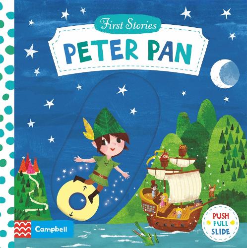Peter Pan: A Push, Pull, Slide Book - Campbell First Stories (Board book) Miriam Bos, Campbell Books 9781035000814 book cover