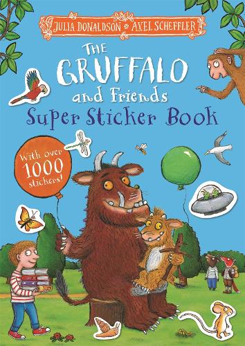 The Gruffalo and Friends Super Sticker Book: With over 1000 stickers! Julia Donaldson, Axel Scheffler 9781035001514 book cover