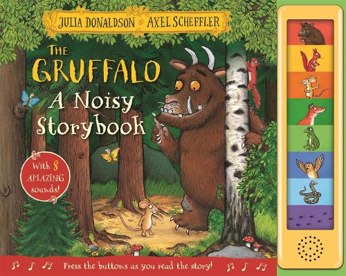 The Gruffalo: A Noisy Storybook Julia Donaldson, Axel Scheffler 9781035004584 book cover