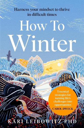 How to Winter: Harness Your Mindset to Thrive in Difficult Times Kari Leibowitz 9781035006977 book cover