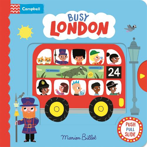 Busy London: A Push, Pull and Slide Book - Campbell London (Board book) Marion Billet 9781035011933 book cover