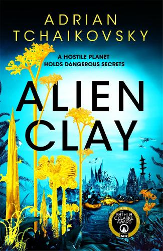Alien Clay Adrian Tchaikovsky 9781035013760 book cover