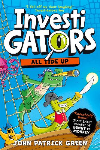 InvestiGators: All Tide Up - InvestiGators! John Patrick Green 9781035015429 book cover