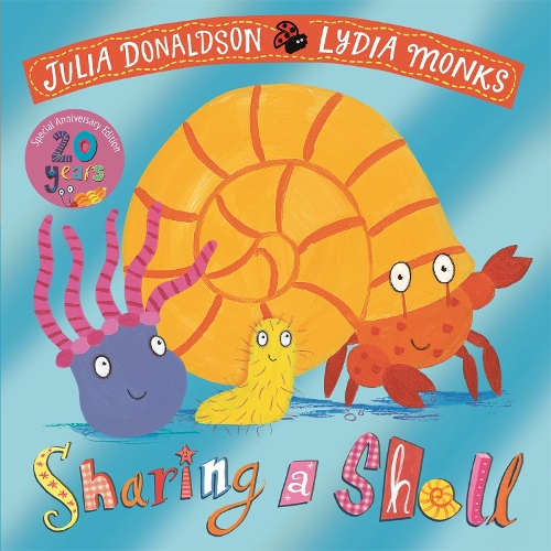 Sharing a Shell 20th Anniversary Edition: with a shiny foil cover and bonus material from the creators! Julia Donaldson, Lydia Monks 9781035018796 book cover
