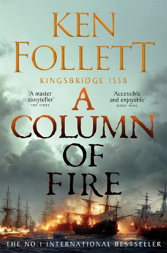 A Column of Fire - The Kingsbridge Novels Ken Follett 9781035020133 book cover