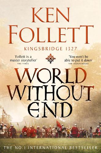 World Without End - The Kingsbridge Novels Ken Follett 9781035020140 book cover