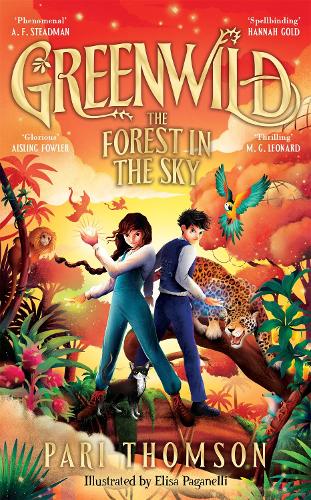 Greenwild: The Forest in the Sky - Greenwild Pari Thomson, Elisa Paganelli 9781035021208 book cover