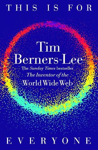 This Is for Everyone Tim Berners-Lee 9781035023677 book cover