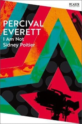 I Am Not Sidney Poitier - Picador Collection Percival Everett 9781035036493 book cover
