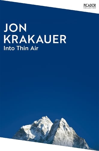Into Thin Air: A Personal Account of the Everest Disaster - Picador Collection Jon Krakauer 9781035038558 book cover