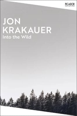 Into the Wild - Picador Collection Jon Krakauer 9781035038572 book cover
