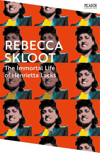 The Immortal Life of Henrietta Lacks - Picador Collection Rebecca Skloot 9781035038619 book cover