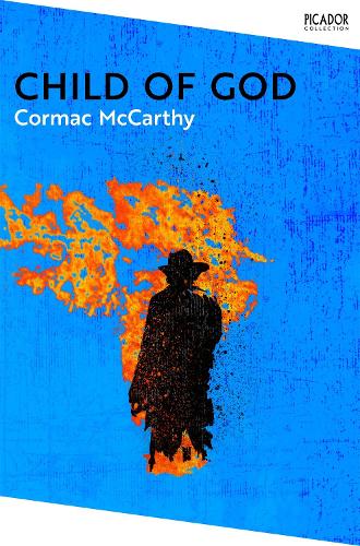 Child of God - Picador Collection Cormac McCarthy 9781035039012 book cover