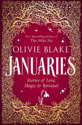 Januaries: Stories of Love, Magic & Betrayal Olivie Blake 9781035039593 book cover