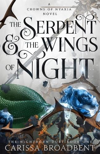 The Serpent and the Wings of Night - Crowns of Nyaxia Carissa Broadbent 9781035040933 book cover