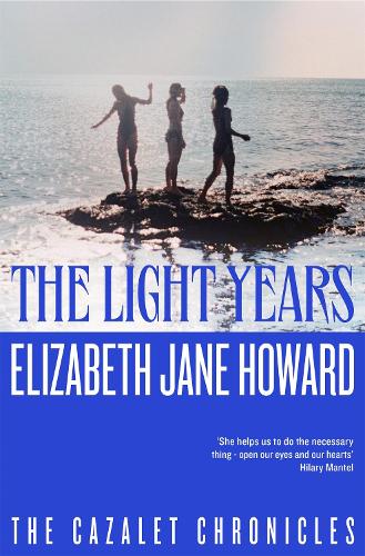 The Light Years - Cazalet Chronicles Elizabeth Jane Howard 9781035042449 book cover