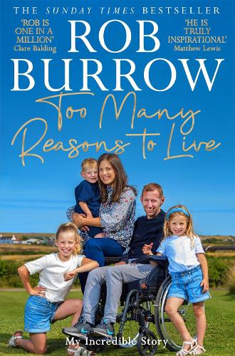 Too Many Reasons to Live: My Incredible Story Rob Burrow 9781035044979 book cover
