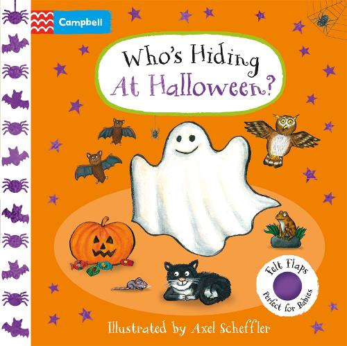 Who's Hiding At Halloween?: A soft flaps book - Campbell Axel Scheffler (Board book) Campbell Books, Axel Scheffler 9781035048380 book cover