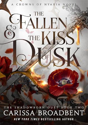 The Fallen and the Kiss of Dusk - Crowns of Nyaxia Carissa Broadbent 9781035051649 book cover
