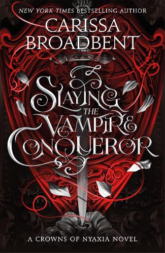 Slaying the Vampire Conqueror Carissa Broadbent 9781035051731 book cover