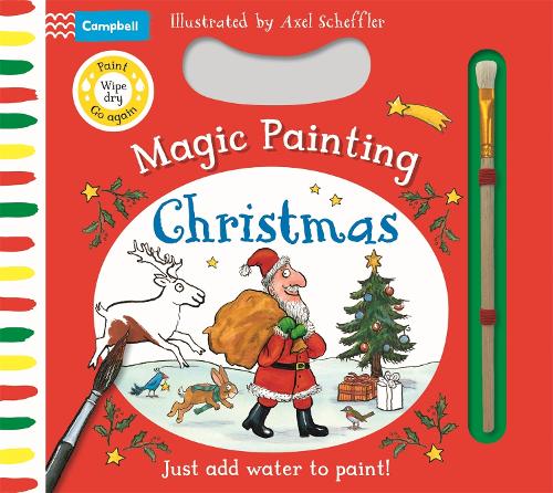 Christmas Magic Painting: Just add water to paint! - Magic Painting (Board book) Campbell Books, Axel Scheffler 9781035052158 book cover