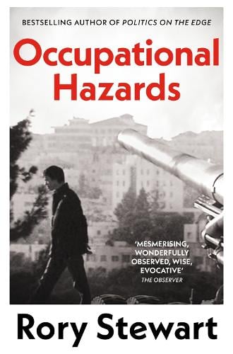 Occupational Hazards Rory Stewart 9781035052172 book cover