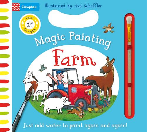 Farm Magic Painting: Just add water to paint! - Magic Painting (Board book) Campbell Books, Axel Scheffler 9781035053001 book cover