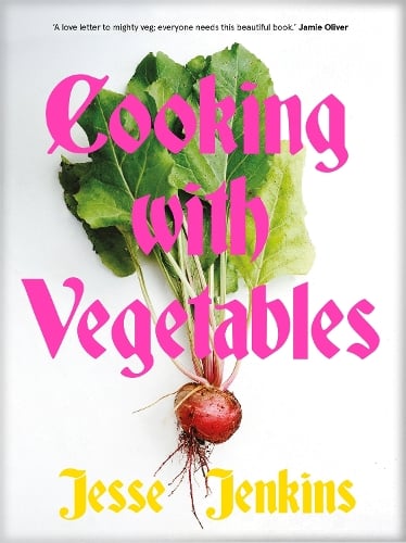 Cooking With Vegetables: THE SUNDAY TIMES BESTSELLER Jesse Jenkins 9781035053339 book cover