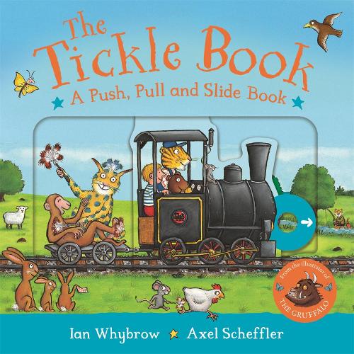 The Tickle Book: A Push Pull and Slide Book - Tom and Bear (Board book) Ian Whybrow, Axel Scheffler 9781035053780 book cover