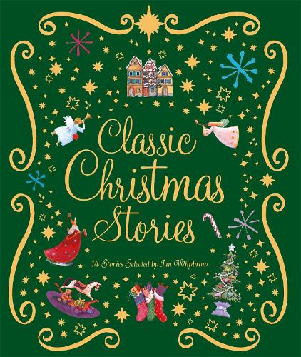 Classic Christmas Stories: A Collection of Fourteen Festive Stories Ian Whybrow 9781035055333 book cover