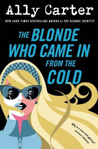 The Blonde Who Came in from the Cold Ally Carter 9781035065714 book cover