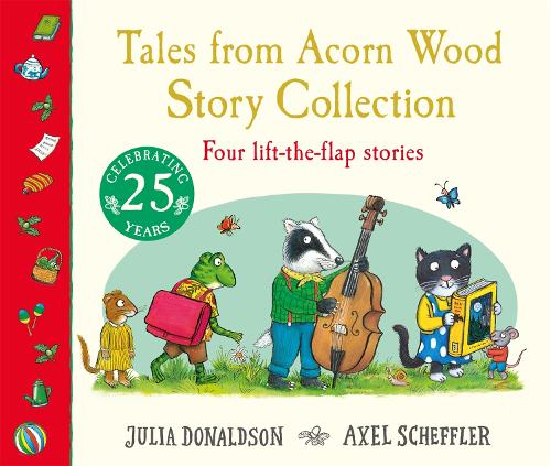 Tales from Acorn Wood: Story Collection: Four lift-the-flap stories Julia Donaldson, Axel Scheffler 9781035067084 book cover