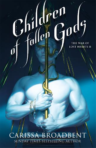 Children of Fallen Gods - The War of Lost Hearts Carissa Broadbent 9781035070862 book cover