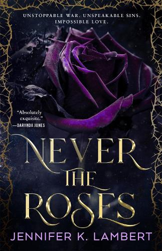 Never the Roses Jennifer K. Lambert 9781035074983 book cover