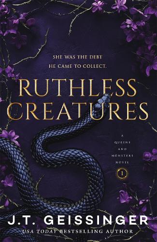 Ruthless Creatures - Queens and Monsters J. T. Geissinger 9781035077021 book cover