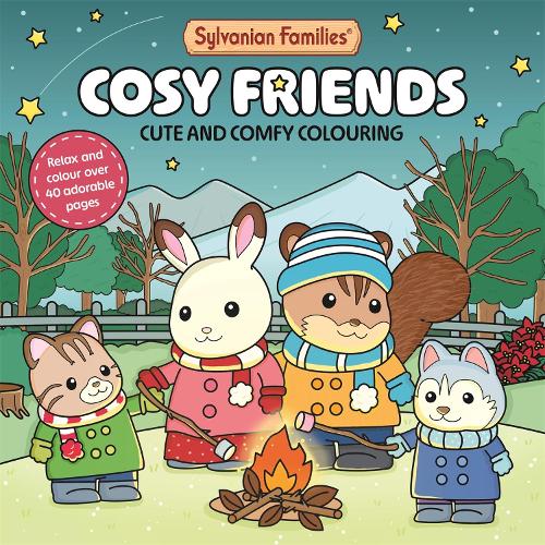 Sylvanian Families Cosy Friends: Cute and Comfy Colouring for All Ages - Sylvanian Families Cosy Colouring Macmillan Children's Books 9781035080366 book cover