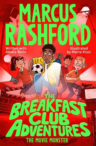 The Movie Monster - The Breakfast Club Adventures Marcus Rashford, Abiola Bello, Marta Kissi 9781035082070 book cover