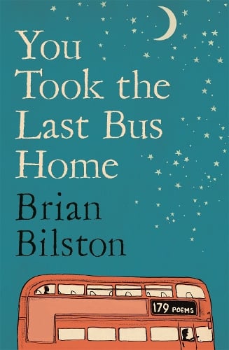 You Took the Last Bus Home Brian Bilston 9781035086634 book cover