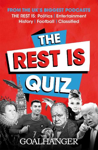 The Rest Is Quiz Goalhanger 9781035091287 book cover