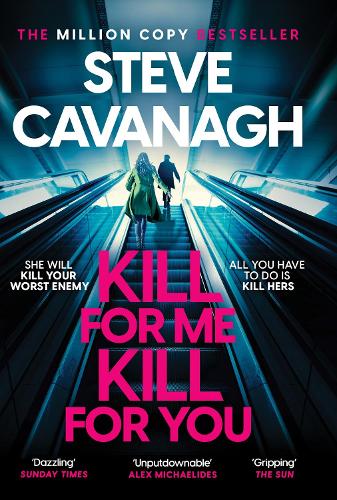 Kill For Me Kill For You Steve Cavanagh 9781035408191 book cover