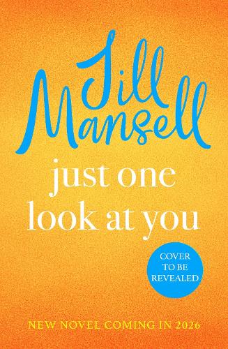 Just One Look At You Jill Mansell 9781035410033 book cover